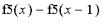 f5(x)-f5(x-1)