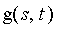 g(s,t)