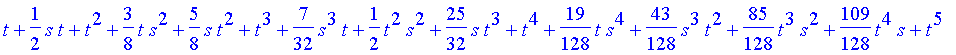 t+1/2*s*t+t^2+3/8*t*s^2+5/8*s*t^2+t^3+7/32*s^3*t+1/...